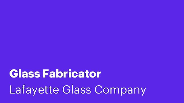 Glass Fabricator