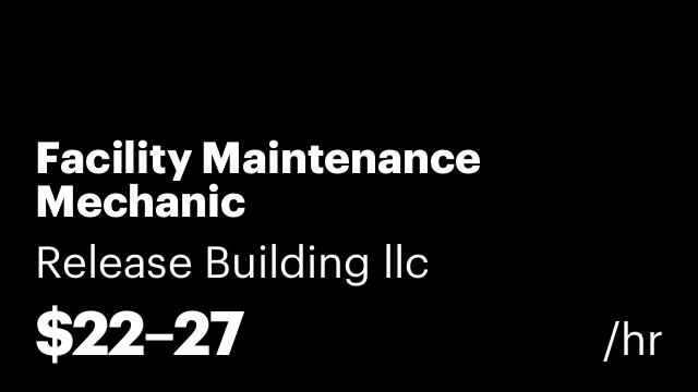 Facility Maintenance Mechanic