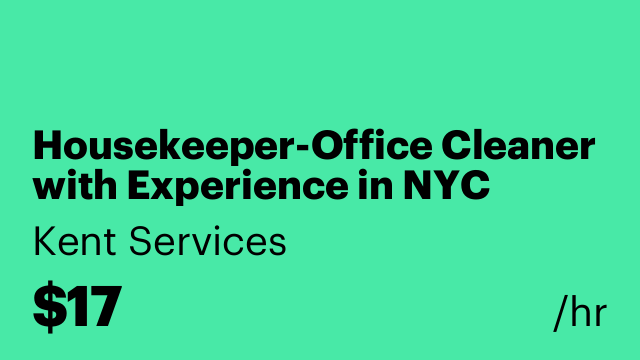 Housekeeper-Office Cleaner with Experience in NYC