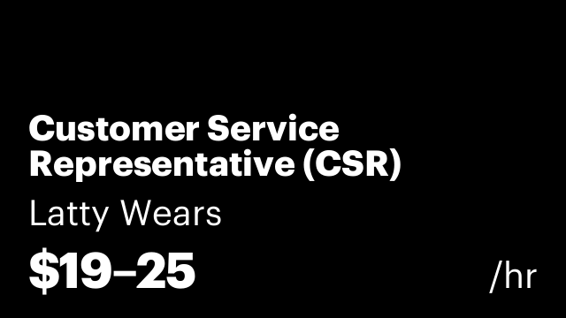 Customer Service Representative (CSR)