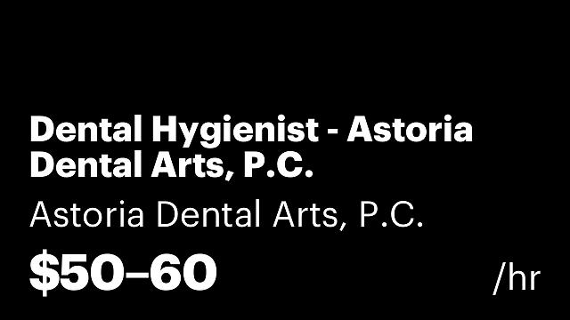 Dental Hygienist - Astoria Dental Arts, P.C.