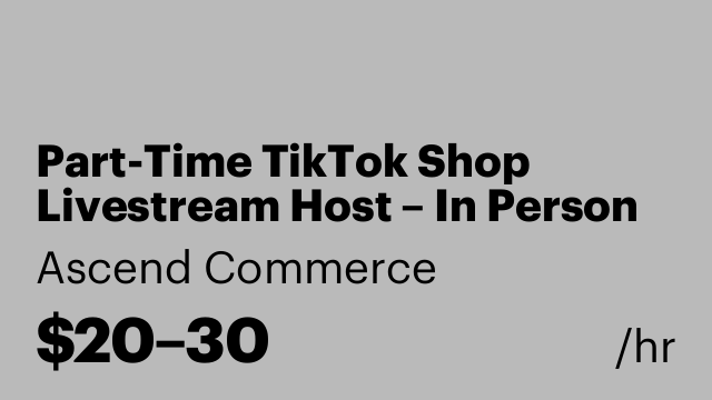 Part-Time TikTok Shop Livestream Host – In Person