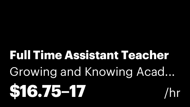 Full Time Assistant Teacher