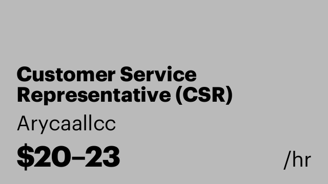 Customer Service Representative (CSR)