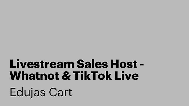 Livestream Sales Host - Whatnot & TikTok Live