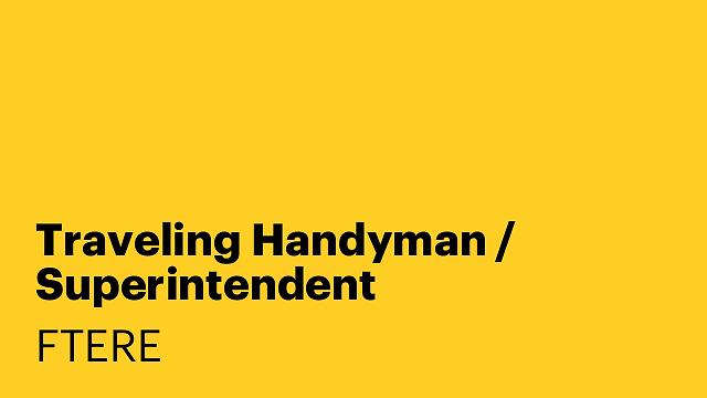 Traveling Handyman / Superintendent