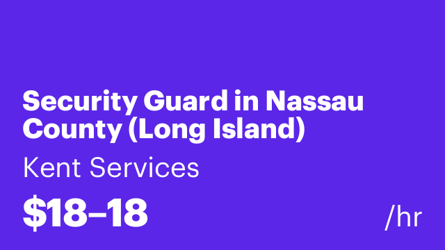 Security Guard in Nassau County (Long Island)