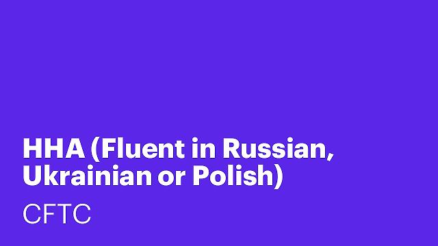 HHA (Fluent in Russian, Ukrainian or Polish)