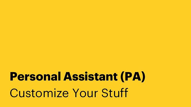 Personal Assistant (PA)