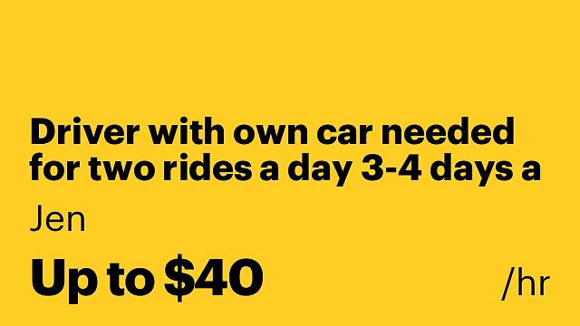 Driver with own car needed for two rides a day 3-4 days a week