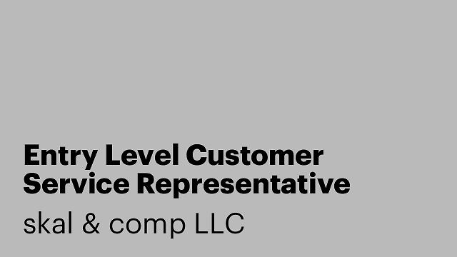 Entry Level Customer Service Representative (CSR)