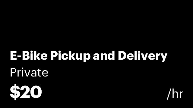 E-Bike Pickup and Delivery